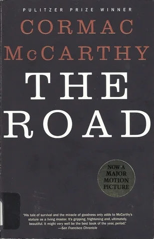    The Road    by Cormac McCarthy 
