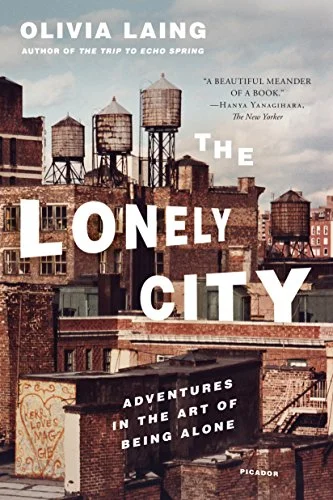   The Lonely City   by Olivia Laing 