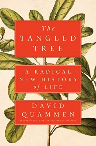   New Book of the Week (August 27, 2018)     The Tangled Tree: A Radical New History of Life    by David Quammen  Is there such a thing as a tree of life, or is it closer to a web? With his explanation of the branching of species, Darwin made the tre