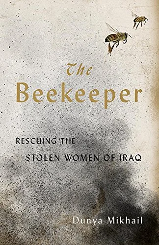   New Book of the Week (September 24, 2018)     The Beekeeper: Rescuing the Stolen Women of Iraq    by Dunya Mikhail  The recently announced&nbsp; longlist &nbsp;for the first National Book Award for translated literature inspired me to pick up, fina