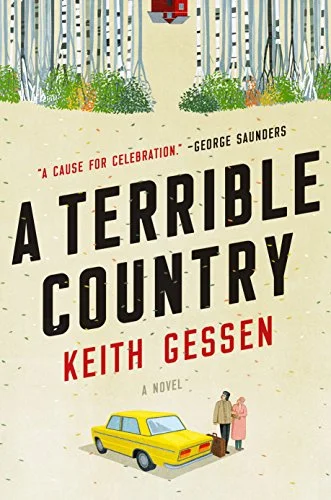    A Terrible Country    by Keith Gessen  I want to keep on top of our Russian situation but I also need to maintain my mental health. So instead of Masha Gessen’s documentary-type account of post-Soviet life, I picked up her little brother’s comic-n