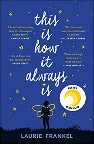    This Is How It Always Is    by Laurie Frankel 