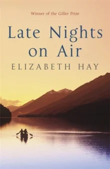    Late Nights on Air    by Elizabeth Hay 