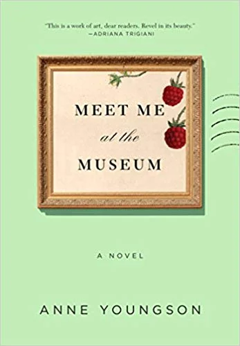    Meet Me at the Museum    by Anne Youngson 