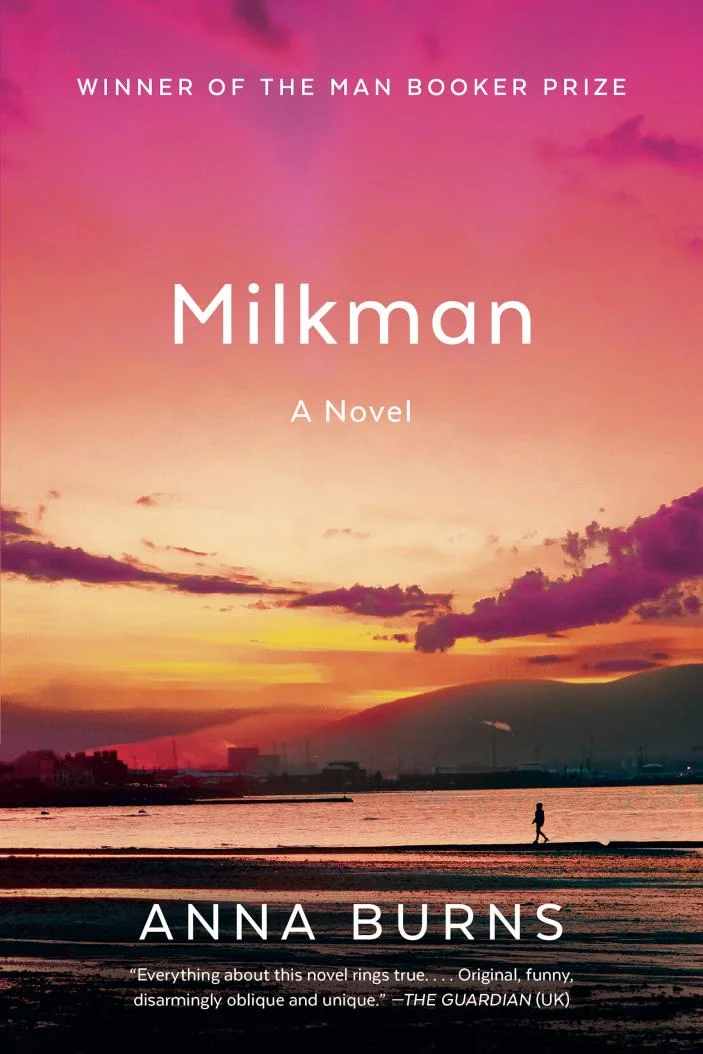    Milkman    by Anna Burns 