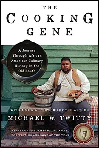    The Cooking Gene: A Journey Through African American Culinary History in the Old South    by Michael W. Twitty 