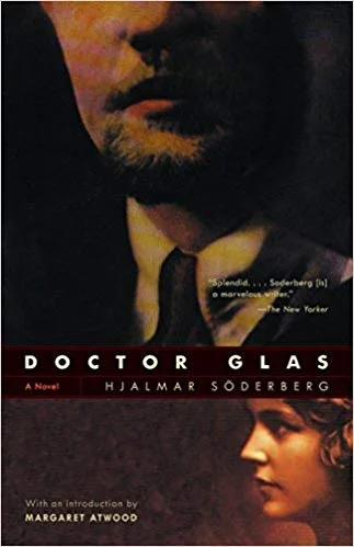 Old Book of the Week (April 29, 2019) Doctor Glas by Hjalmar Soderberg You could subtitle this book “Diary of a Madman,” except Dr. Glas is too logical and high-functioning for that. Maybe “Diary of a Sociopath,” but I’ve never come across one so genuinely charming and sympathetic. How about we just say he “has issues” because really, who doesn’t whose diary makes for such compelling reading? Glas is a thoroughly modern character (from an era when the term “modern” was just starting to be applied to a certain kind of literature) with a moral conundrum. And because he’s a step ahead of most men of his time and place (late 19th C. Stockholm), Freudian dream analysis, evolution, atheism, and women’s rights find their way into the few months worth of musings he jots down while debating with himself whether or not to take action. Elegiac, funny, epigrammatic—Dr. Glas is Hamlet or Roskolnikov in a bowler hat. This classic novella of proto-Modernism is not to be missed. —Liz