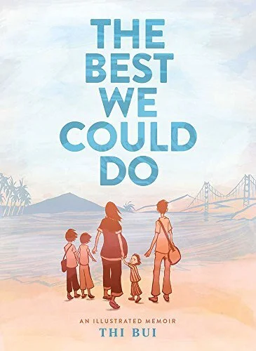    The Best We Could Do    by Thi Bui 