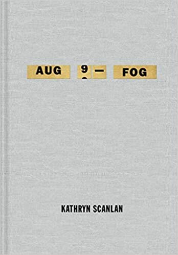    Aug. 9—Fog    by Kathryn Scanlan 
