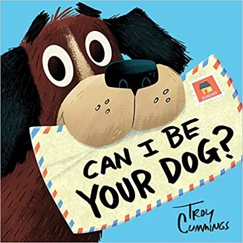    Can I Be Your Dog?    by Troy Cummings 