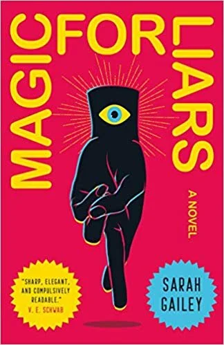    Magic for Liars    by Sarah Gailey 