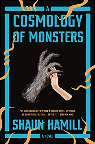    A Cosmology of Monsters    by Shaun Hamill 