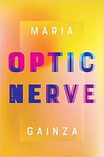    Optic Nerve    by Maria Gainza 