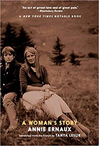    A Woman’s Story    by Annie Ernaux 