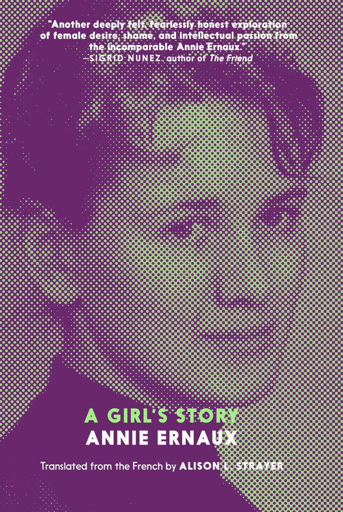    A Girl’s Story    by Annie Ernaux 