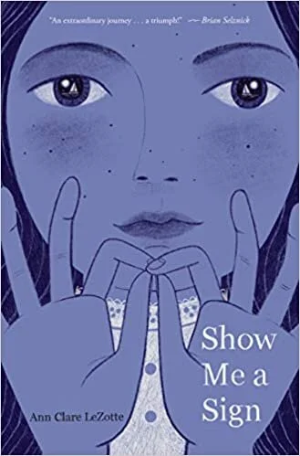    Show Me a Sign    by Ann Clare LeZotte 