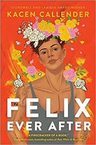    Felix Ever After    by Karen Callender 