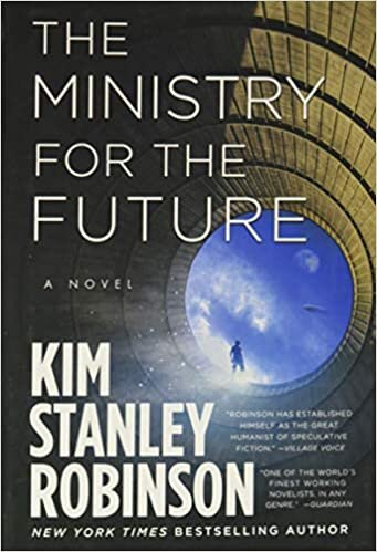    The Ministry for the Future    by Kim Stanley Robinson 