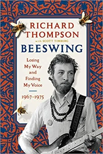   New Book of the Week (August 9, 2021)     Beeswing: Losing My Way and Finding My Voice 1967-1975    by Richard Thompson  I've often flattered myself that my love for the music of Thompson and his formative band, Fairport Convention, is some obscure