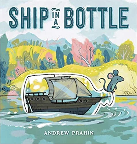   Kids Book of the Week (August 9, 2021)    Phinney by Post Kids Book #68     Ship in a Bottle    by Andrew Prahin  Cat and Mouse live in the same house, and things are good, with a few exceptions. Mouse wants to eat gingersnaps, and Cat wants to eat