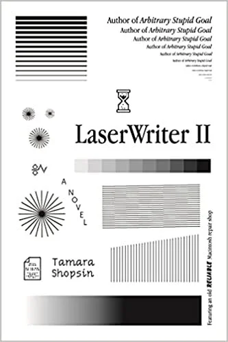   New Book of the Week (November 1, 2021)     LaserWriter II    by Tamara Shopsin  As much as I liked  The War for Gloria  (see above), when I finished it I needed an antidote, and this sweet little book was the perfect prescription. When I say that 