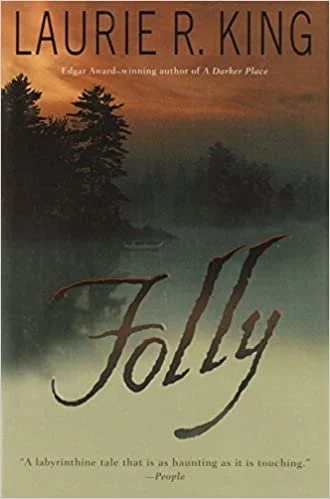    Folly    by Laurie R. King 