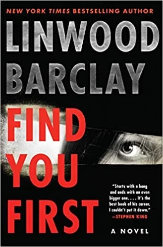    Find You First    by Linwood Barclay 