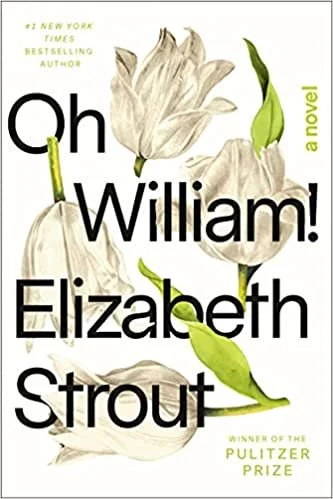    Oh William!    by Elizabeth Strout 