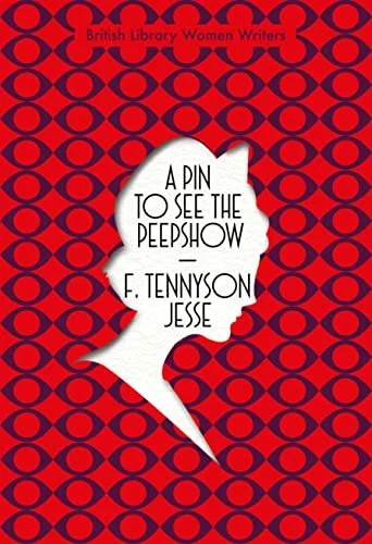   Old Book of the Week (January 24, 2022)     A Pin to See the Peepshow    by F. Tennyson Jesse  There’s a literary True Crime wave cresting in 2022 and it is Meta: teeming with books of all types that dissect our long obsession with the genre. Centu