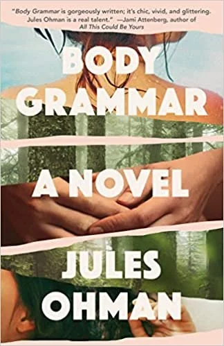   New Book of the Week (November 14, 2022)     Body Grammar    by Jules Ohman  Sometimes, though rarely, I will read a book and feel like I'm watching a movie as I read. Reflecting on this beautiful funny sweet melancholy moving book, I experienced s