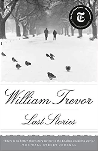    Last Stories    by William Trevor 