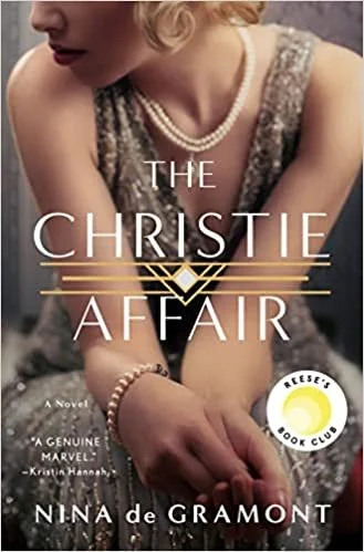    The Christie Affair    by Nina de Gramont  I love to read novels about libraries, bookstores, or authors, especially if there’s a kernel of historical truth in there. Nina de Gramont’s new novel,  The Christie Affair , imagines what really happene