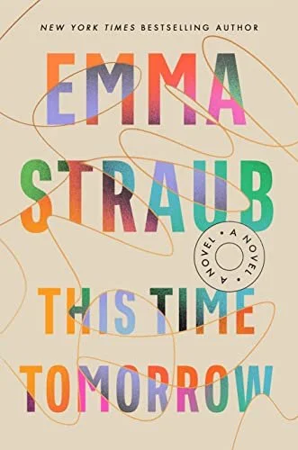    This Time Tomorrow    by Emma Straub 
