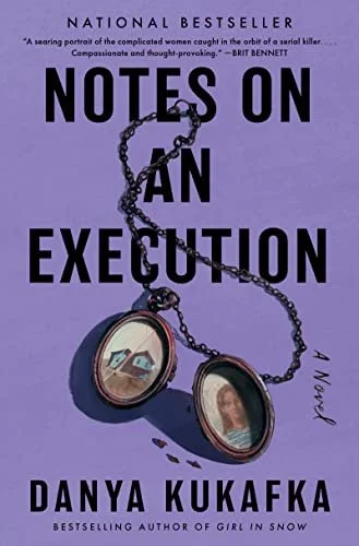    Notes on an Execution    by Danya Kukafka 