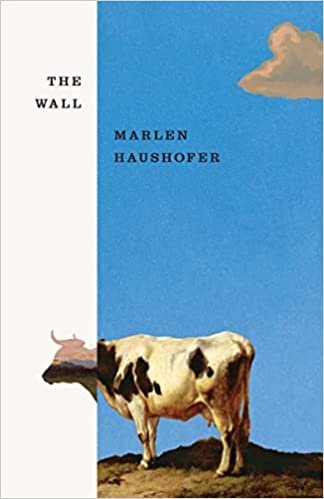    The Wall    by Marlen Haushofer 