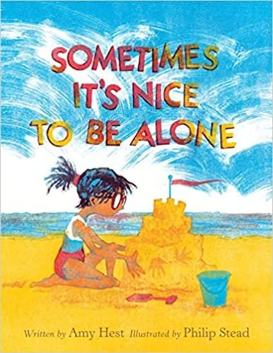   Kids' Book of the Week    Phinney by Post Kids Book #89     Sometimes It's Nice to Be Alone    by Amy Hest and Philip C. Stead  We here all identify strongly with the young hero of this story, a girl just trying to read a book, or eat a cookie, or 