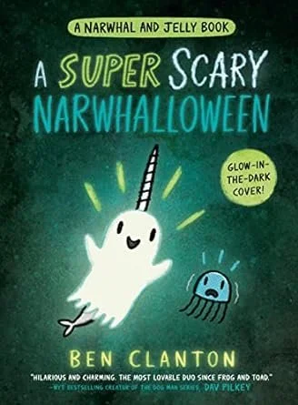 A Super Scary Narwhalloween (signed by Ben Clanton)