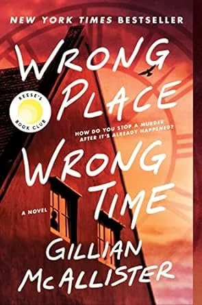    Wrong Place, Wrong Time    by Gillian McAllister 