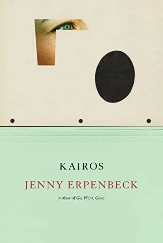    Kairos    by Jenny Erpenbeck, translated by Michael Hofmann 