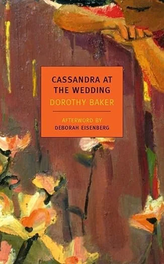    Cassandra at the Wedding    by Dorothy Baker 