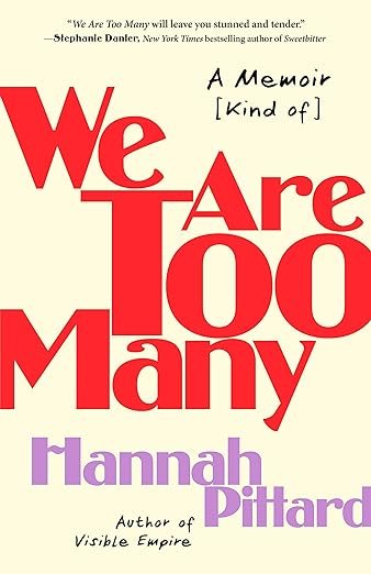    We Are Too Many    by Hannah Pittard 