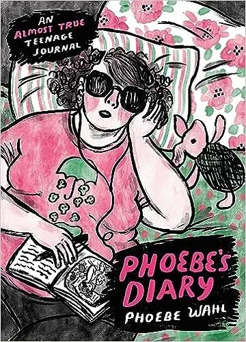   Phoebe's Diary    by Phoebe Wahl 