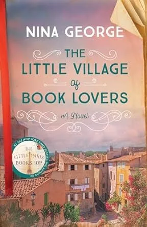   The Little Village of Book Lovers    by Nina George 