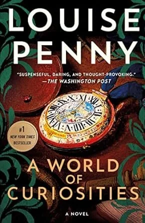    A World of Curiosities    by Louise Penny 
