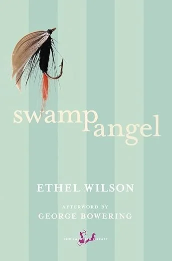   Old Book of the Week (September 23, 2024)    Phinney by Post Book #116     Swamp Angel    by Ethel Wilson  Ethel Wilson lived over ninety years, most of them in Vancouver, B.C., and many of them as a self-described “doctor’s wife,” but starting whe