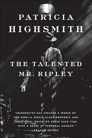    The Talented Mr. Ripley    by Patricia Highsmith 