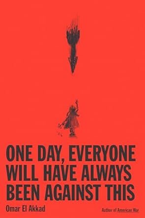   New Book of the Week (April 7, 2025)     One Day, Everyone Will Have Always Been Against This    by Omar El Akkad  To say that this book began as a tweet—a&nbsp; single sentence  &nbsp;posted in late  October 2023, a little longer than what became 