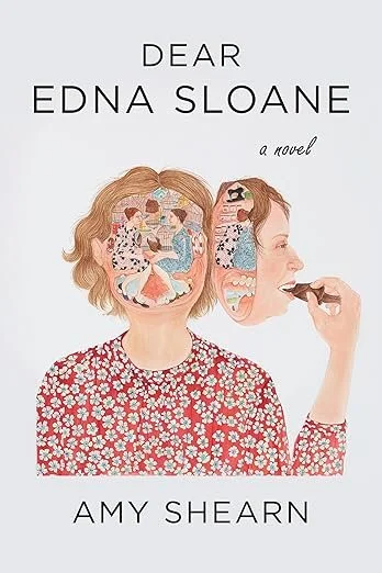   Newish Book of the Week (May 19, 2025)     Dear Edna Sloane    by Amy Shearn  Told in a modern epistolary form that includes emails, texts, and social media posts,&nbsp; Dear Edna Sloane &nbsp;is a delight. With the ambition and earnestness of an M