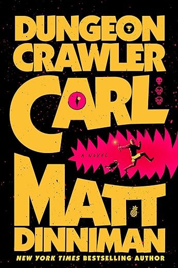   New Book of the Week (June 3, 2025)     Dungeon Crawler Carl    by Matt DInniman  In  Dungeon Crawler Carl , Carl’s world collapses. Literally. Every interior on Earth with a roof is collapsed and absorbed into the 18-Level World Dungeon. Part Hung