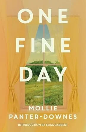   Old Book of the Week (June 3, 2025)     One Fine Day    by Mollie Panter-Downes  I hesitate to use an overworked booksellers’ phrase, but I can’t get around the fact that this 1947 novel epitomizes the “rediscovered gem.” It’s a 170-page story abou
